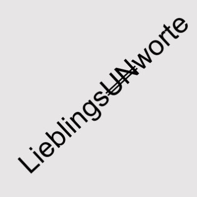 LieblingsUNworte