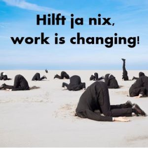 hilft-ja-nix-work-is-changing