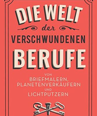 Die-Welt-der-verschwundenen-Berufe