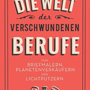 Die-Welt-der-verschwundenen-Berufe
