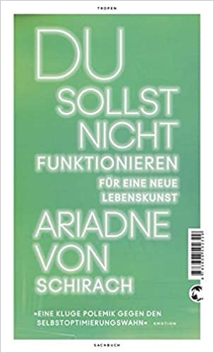 du-sollst-nicht-funktionieren-fuer-eine-neue-lebenskunst