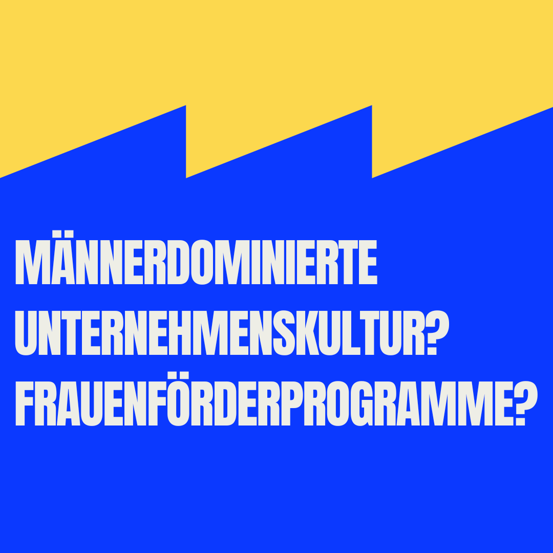 maennerdominierte-unternehmenskultur-frauenfoerderprogramme