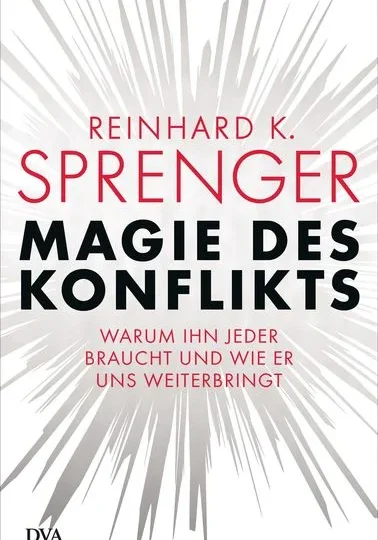 magie-des-konflikts-gebundene-ausgabe-reinhard-k-sprenger-Buchempfehlung-sichtart