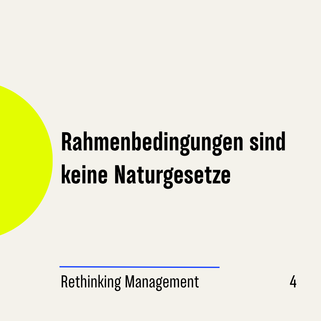 rethinking-management-rahmenbedingungen-sind-keine-naturgesetze